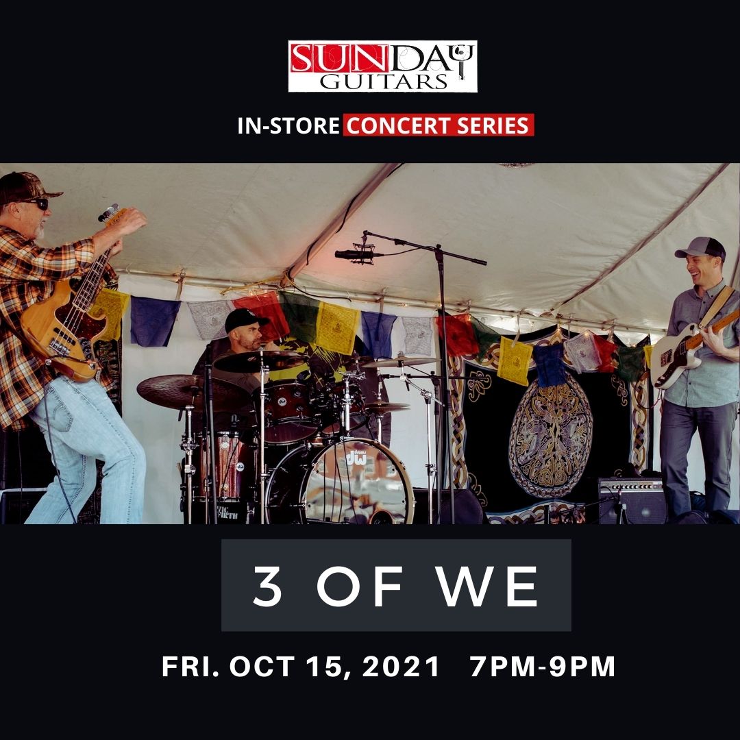 Live Concert | 3 of We: Oct. 15th 7PM-9PM